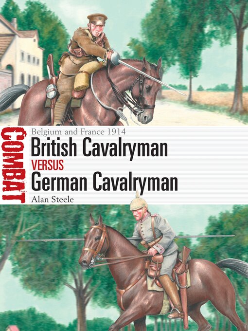Title details for British Cavalryman vs German Cavalryman by Alan Steele - Available
